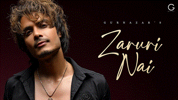 Zaruri Nai Lyrics - Gurnazar | Gunveen Manchanda | Prisha Singh | Punjabi Song