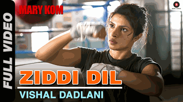 Ziddi Dil Lyrics - Priyanka Chopra | Sunil Thapa | Vishal Dadlani