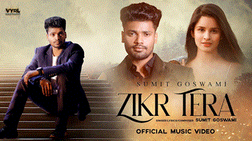 ज़िकर तेरा Zikr Tera Lyrics - Sumit Goswami