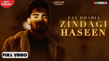 Zindagi Haseen Lyrics - Pav Dharia | Punjabi Song